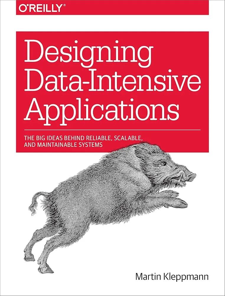 Designing Data-Intensive Applications: The Big Ideas Behind Reliable, Scalable, and Maintainable Systems: Kleppmann, Martin: 9781449373320: Amazon.com: Books